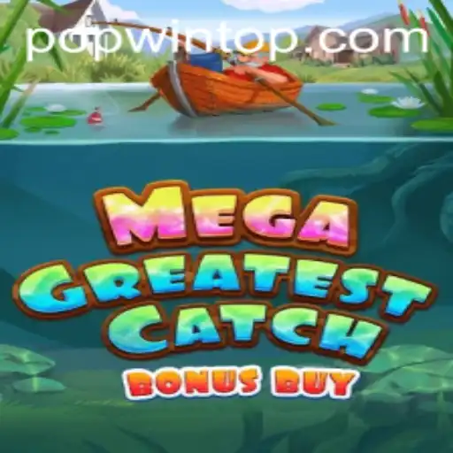 Exploring the Exciting World of MegaGreatestCatchBonusBuy: A Popwin Adventure