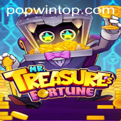 Discover the Thrills of MrTreasuresFortune: An Enthralling Popwin Adventure