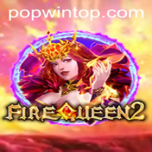 FireQueen2: The Enchanting World of Popwin Gaming